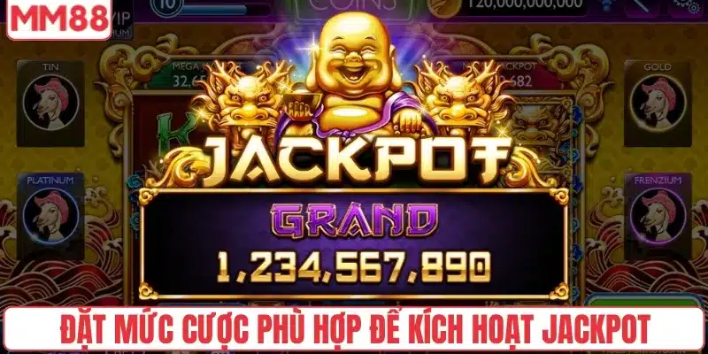 Bật Mí Cách Chơi Jackpot Chuẩn Nhất Tại Nhà Cái MM88 4 Đặt mức cược phù hợp để kích hoạt jackpot