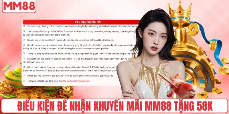 Thông Tin Chi Tiết Về Khuyến Mãi MM88 Tặng 58K 3 Điều kiện để nhận khuyến mãi MM88 tặng 58K